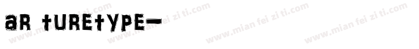 ar turetype字体转换